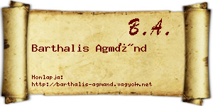 Barthalis Agmánd névjegykártya